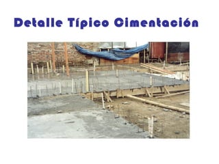 Detalle Típico Cimentación
 