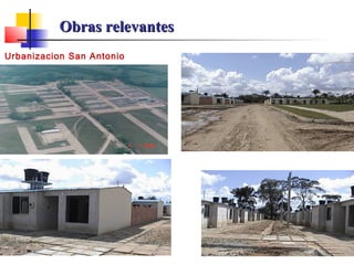 Urbanizacion San Antonio
Obras relevantesObras relevantes
 