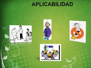 Requiere el uso de poco material.