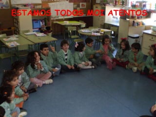 ESTAMOS TODOS MOI ATENTOS