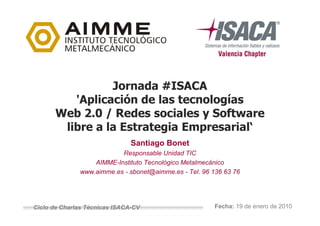 Logo
    Empresa
    Ponente




                 Jornada #ISACA
          'Aplicación de las tecnologías
       Web 2.0 /...
