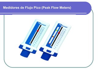 Medidores de Flujo Pico (Peak Flow Meters)
 