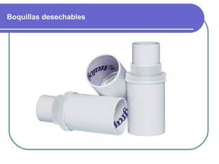 Boquillas desechables
 