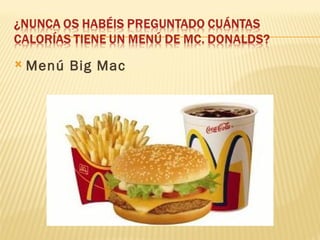    Menú Big Mac
 