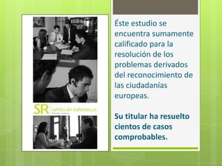 Está habilitado para entrar en el cuerpo diplomático de su país europeo si tiene convalidado el título universitario y si aprueba el concurso de admisión.