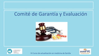 Comité de Garantía y Evaluación
 