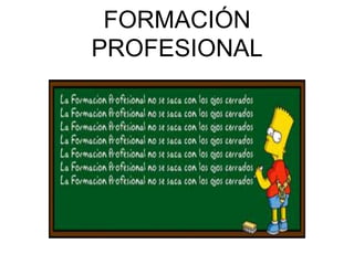 FORMACIÓN
PROFESIONAL
 