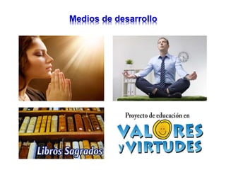 Medios de desarrollo
 