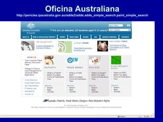 Oficina Australiana http://pericles.ipaustralia.gov.au/adds2/adds.adds_simple_search.paint_simple_search 
