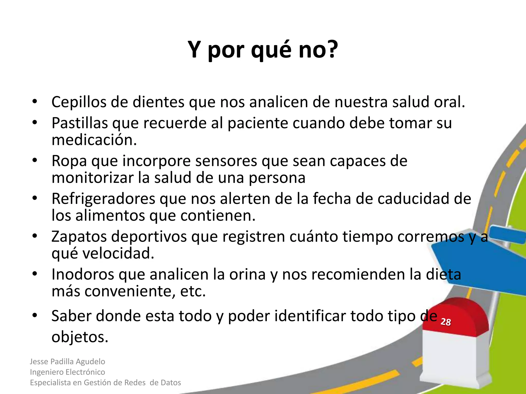 ¿Cómo arrancar? Open Hardware
Jesse Padilla Agudelo
Ingeniero Electrónico
Especialista en Gestión de Redes de Datos
 