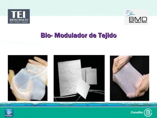 Bio- Modulador de Tejido
 