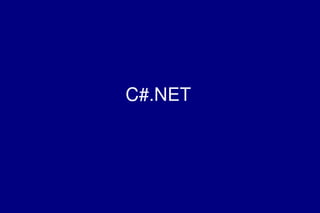    
C#.NET
 