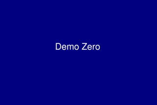    
Demo Zero
 