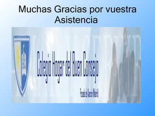 Muchas Gracias por vuestra Asistencia  