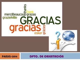 PAEUG-2014

DPTO. DE ORIENTACIÓN

 