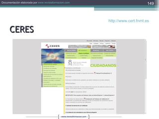 CERES http://www.cert.fnmt.es   