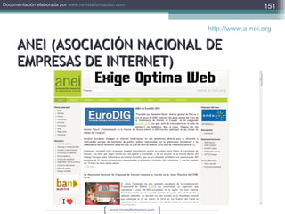 ANEI (ASOCIACIÓN NACIONAL DE EMPRESAS DE INTERNET) http://www.a-nei.org   