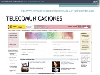 TELECOMUNICACIONES http://www.mityc.es/telecomunicaciones/es-ES/Paginas/index.aspx   