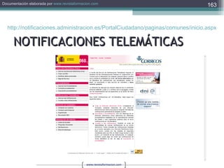 NOTIFICACIONES TELEMÁTICAS http://notificaciones.administracion.es/PortalCiudadano/paginas/comunes/inicio.aspx   