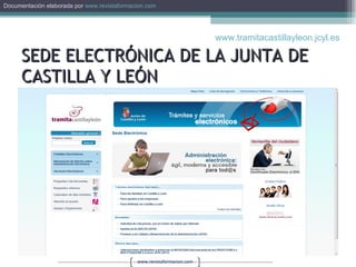 SEDE ELECTRÓNICA DE LA JUNTA DE CASTILLA Y LEÓN www.tramitacastillayleon.jcyl.es   