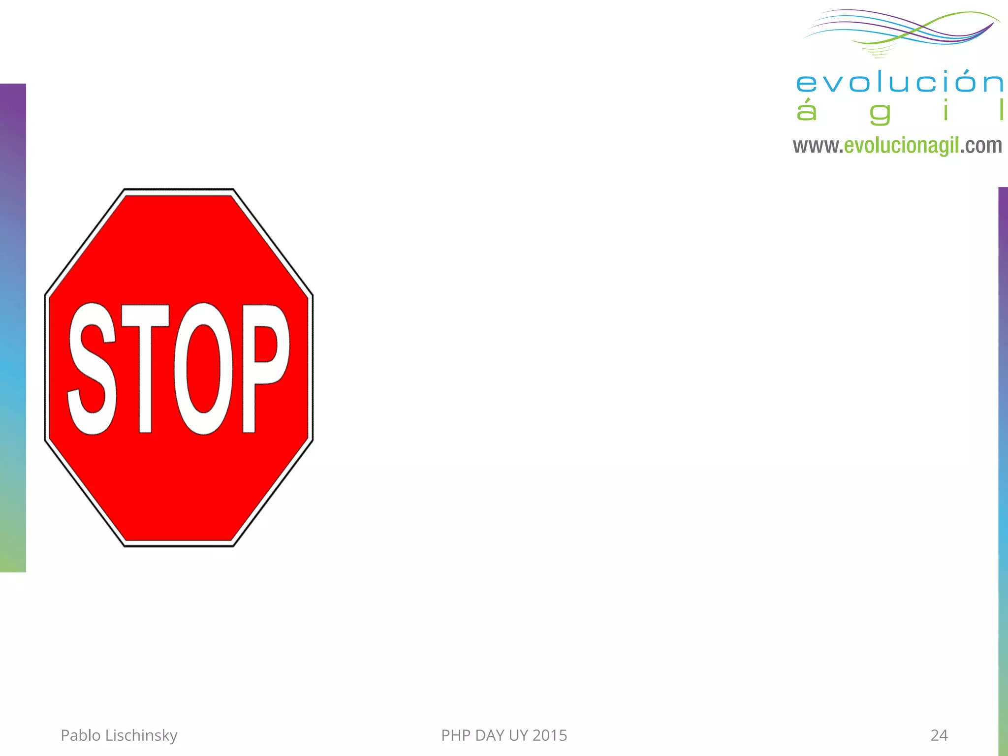 Pablo Lischinsky PHP DAY UY 2015 24
 