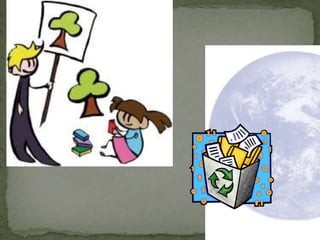  Antes no constituían un problema, porque se aprovechaban de nuevo en un ciclo continuo. 