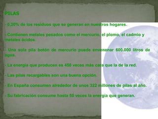 VENTAJAS DEL RECICLADO DE PAPEL     Disminuyen los residuos que hay que eliminar, el papel usado representa un 20% de los residuos sólidos urbanos producidos.   Contribuye a la conservación de la naturaleza, ya que no utiliza materias primas vegetales y su fabricación es menos contaminante.     Supone un ahorro de agua y energía.     Disminuye la importación de madera y pasta de papel en nuestro país, lo que se traduce en ahorro económico.
