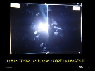 05/26/13 8
JAMAS TOCAR LAS PLACAS SOBRE LA IMAGEN !!!!
MDMD
 