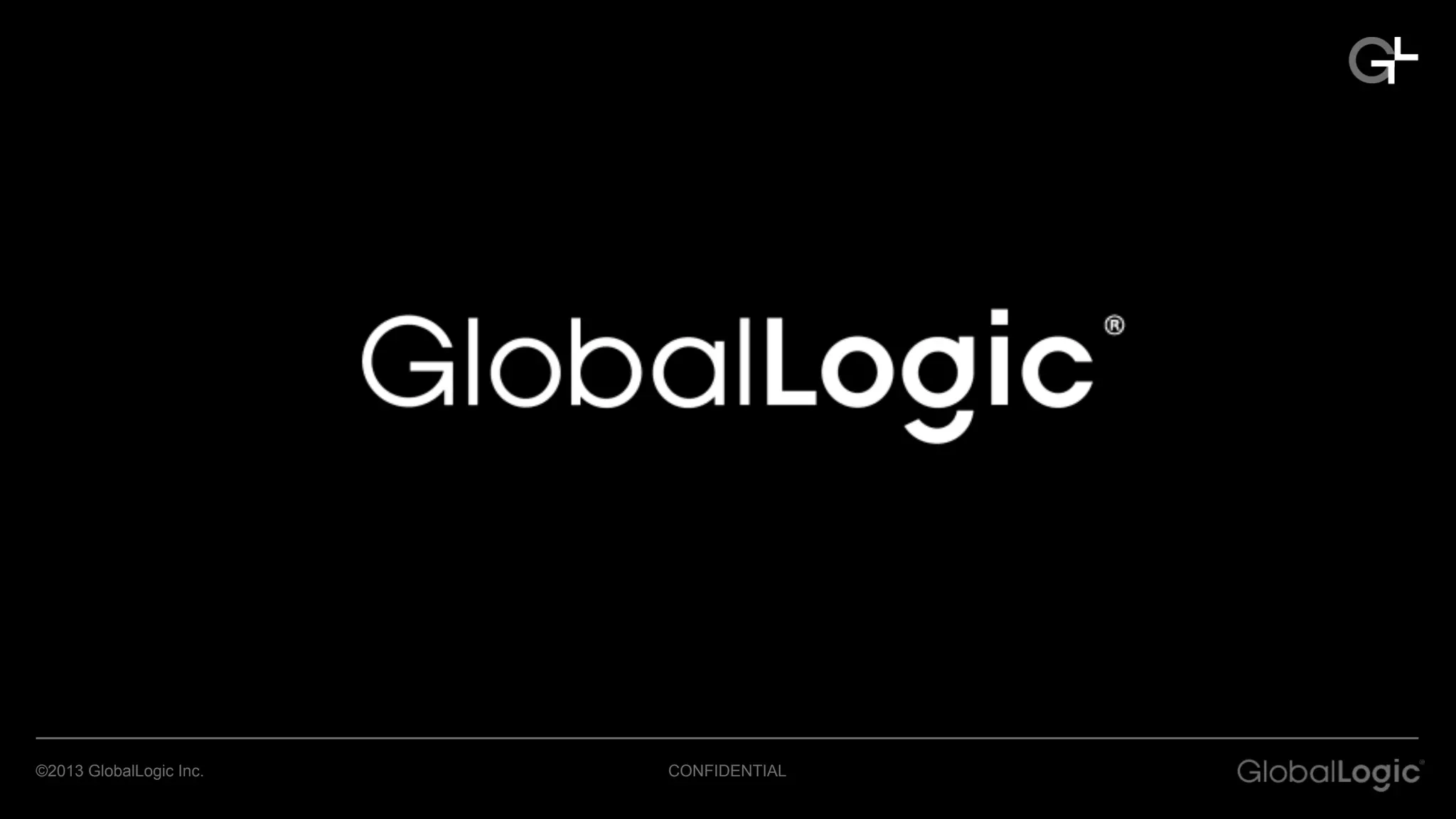 ©2013 GlobalLogic Inc. CONFIDENTIAL 
 