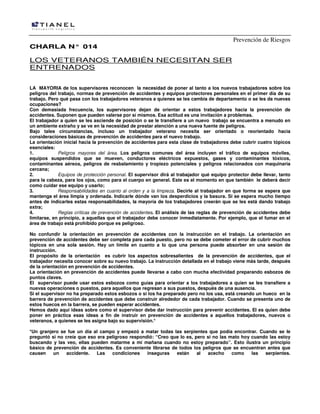 Prevención de Riesgos
CHARLA N° 014

LOS VETERANOS TAMBIÉN NECESITAN SER
ENTRENADOS
LA MAYORIA de los supervisores reconocen la necesidad de poner al tanto a los nuevos trabajadores sobre los
peligros del trabajo, normas de prevención de accidentes y equipos protectores personales en el primer día de su
trabajo. Pero qué pasa con los trabajadores veteranos a quienes se les cambia de departamento o se les da nuevas
ocupaciones?
Con demasiada frecuencia, los supervisores dejan de orientar a estos trabajadores hacia la prevención de
accidentes. Suponen que pueden valerse por sí mismos. Esa actitud es una invitación a problemas.
El trabajador a quien se les asciende de posición o se le transfiere a un nuevo trabajo se encuentra a menudo en
un ambiente extraño y se ve en la necesidad de prestar atención a una nueva fuente de peligros.
Bajo tales circunstancias, incluso un trabajador veterano necesita ser orientado o reorientado hacia
consideraciones básicas de prevención de accidentes para el nuevo trabajo.
La orientación inicial hacia la prevención de accidentes para esta clase de trabajadores debe cubrir cuatro tópicos
esenciales:
1.
Peligros mayores del área. Los peligros comunes del área incluyen el tráfico de equipos móviles,
equipos suspendidos que se mueven, conductores eléctricos expuestos, gases y contaminantes tóxicos,
contaminantes aéreos, peligros de resbalamiento y tropiezo potenciales y peligros relacionados con maquinaria
cercana;
2.
Equipos de protección personal. El supervisor dirá al trabajador qué equipo protector debe llevar, tanto
para la cabeza, para los ojos, como para el cuerpo en general. Este es el momento en que también le deberá decir
como cuidar ese equipo y usarlo;
3.
Responsabilidades en cuanto al orden y a la limpieza. Decirle al trabajador en que forma se espera que
mantenga el área limpia y ordenada. Indicarle dónde van los desperdicios y la basura. Si se espera mucho tiempo
antes de indicarles estas responsabilidades, la mayoría de los trabajadores creerán que se les está dando trabajo
extra;
4.
Reglas críticas de prevención de accidentes. El análisis de las reglas de prevención de accidentes debe
limitarse, en principio, a aquellas que el trabajador debe conocer inmediatamente. Por ejemplo, que el fumar en el
área de trabajo está prohibido porque es peligroso.
No confundir la orientación en prevención de accidentes con la instrucción en el trabajo. La orientación en
prevención de accidentes debe ser completa para cada puesto, pero no se debe cometer el error de cubrir muchos
tópicos en una sola sesión. Hay un límite en cuanto a lo que una persona puede absorber en una sesión de
instrucción.
El propósito de la orientación es cubrir los aspectos sobresalientes de la prevención de accidentes, que el
trabajador necesita conocer sobre su nuevo trabajo. La instrucción detallada en el trabajo viene más tarde, después
de la orientación en prevención de accidentes.
La orientación en prevención de accidentes puede llevarse a cabo con mucha efectividad preparando esbozos de
puntos claves.
El supervisor puede usar estos esbozos como guías para orientar a los trabajadores a quien se les transfiere a
nuevas operaciones o puestos, para aquellos que regresan a sus puestos, después de una ausencia.
Si el supervisor no ha preparado estos esbozos o si los ha preparado pero no los usa, está creando un hueco en la
barrera de prevención de accidentes que debe construir alrededor de cada trabajador. Cuando se presenta uno de
estos huecos en la barrera, se pueden esperar accidentes.
Hemos dado aquí ideas sobre como el supervisor debe dar instrucción para prevenir accidentes. El es quien debe
poner en práctica esas ideas a fin de instruir en prevención de accidentes a aquellos trabajadores, nuevos o
veteranos, a quienes se les asigna bajo su supervisión.*
*Un granjero se fue un día al campo y empezó a matar todas las serpientes que podía encontrar. Cuando se le
preguntó si no creía que eso era peligroso respondió: “Creo que lo es, pero si no las mato hoy cuando las estoy
buscando y las veo, ellas pueden matarme a mí mañana cuando no estoy preparado”. Esto ilustra un principio
básico de prevención de accidentes. Es conveniente librarse de todos los peligros que se encuentran antes que
causen
un
accidente.
Las
condiciones
inseguras
están
al
acecho
como
las
serpientes.

 