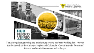 Opportunities in the development of railways in Antioquia and Colombia 