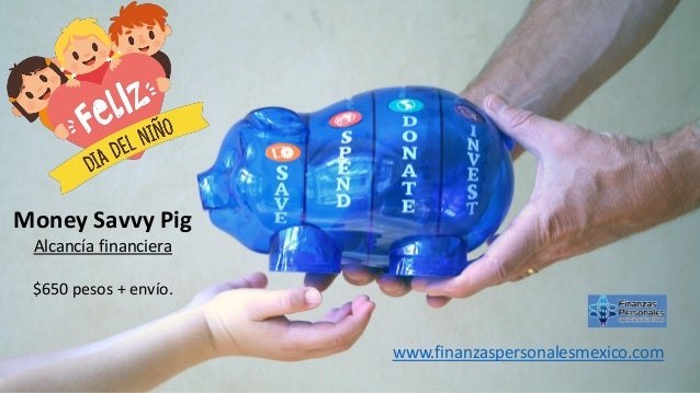 Money Savvy Pig
Alcancía financiera
$650 pesos + envío.
www.finanzaspersonalesmexico.com
 