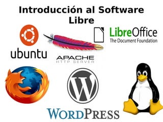 Introducción al Software
Libre

 