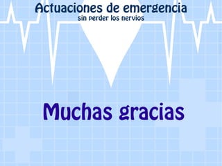 Muchas gracias
 