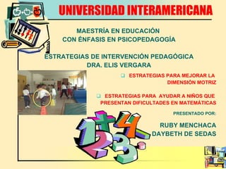 UNIVERSIDAD INTERAMERICANA ,[object Object],[object Object],[object Object],[object Object],[object Object],[object Object],[object Object],[object Object],[object Object],[object Object],[object Object]