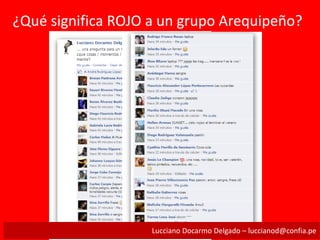 ¿Qué significa ROJO a un grupo Arequipeño?
Lucciano Docarmo Delgado – luccianod@confia.pe
 
