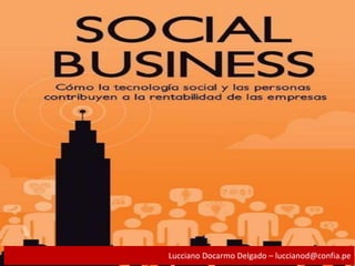 Lucciano Docarmo Delgado – luccianod@confia.pe
 