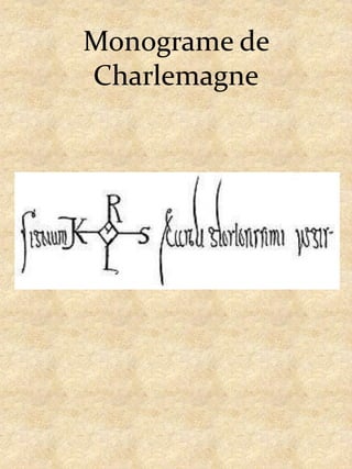 Monograme de Charlemagne