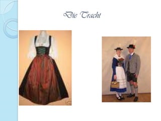                 Die Tracht