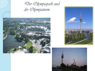                                  Der Olympiaparkund der Olympiaturm