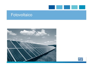 Fotovoltaico
 