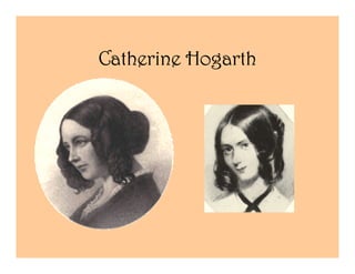 Catherine Hogarth
 
