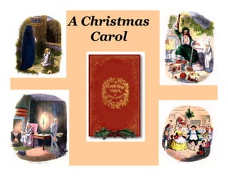 A Christmas
   Carol
 
