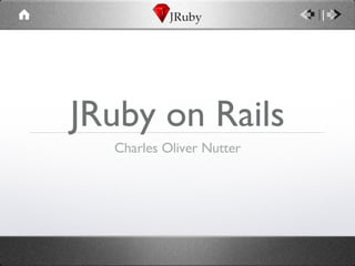 JRuby on Rails ,[object Object]