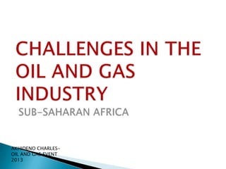 AKHIDENO CHARLES-
OIL AND GAS EVENT
2013
 