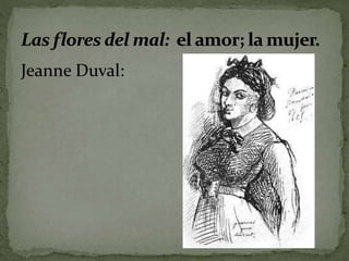 Jeanne Duval: 
 