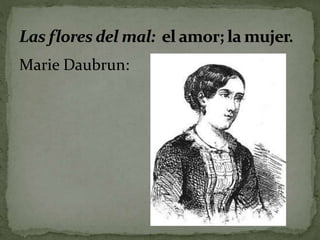 Marie Daubrun: 
 