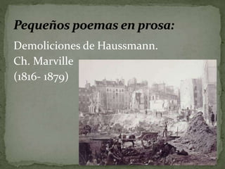 Demoliciones de Haussmann. 
Ch. Marville 
(1816- 1879) 
 