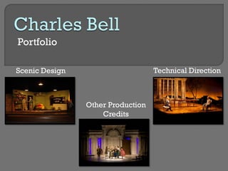 Portfolio
Scenic Design Technical Direction
Other Production
Credits
 