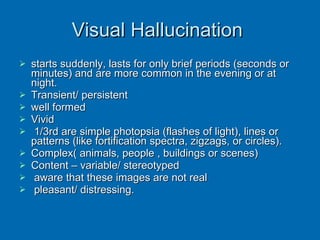Complex Visual Hallucinations Charles bonnet syndrome | PPT